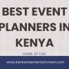 Best Event Planners in Kenya-KenkanaEntertainment